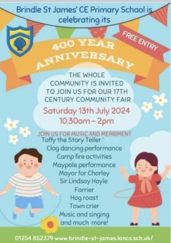 BRINDLE ST JAMES PRIMARY SCHOOL 400th ANNIVERSARY CELEBRATIONS - SATURDAY 13 JULY - 10.30am to 2.00pm